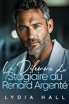 Lydia Hall - Le Dilemme du Stagiaire du Renard Argenté