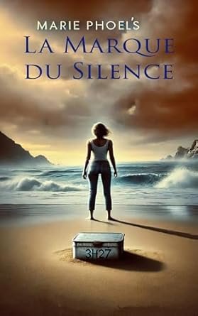 Marie Phoels - 3h27 La Marque du Silence
