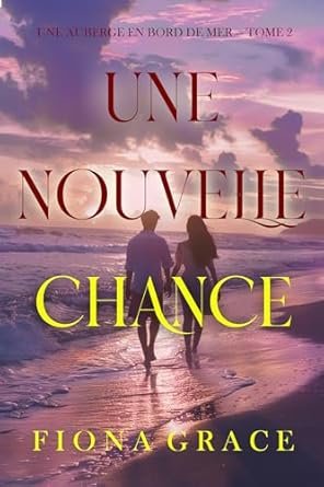 Fiona Grace - Une nouvelle chance