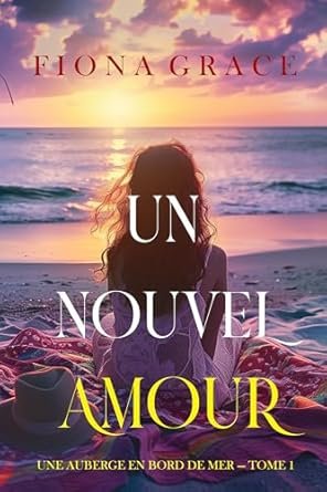 Fiona Grace - Un nouvel amour