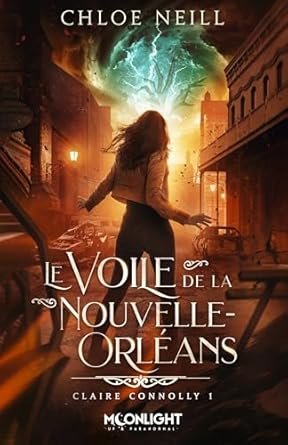 Chloe Neill - Le Voile de la Nouvelle-Orléans