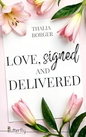Thalia Borger - Love, signed and delivered