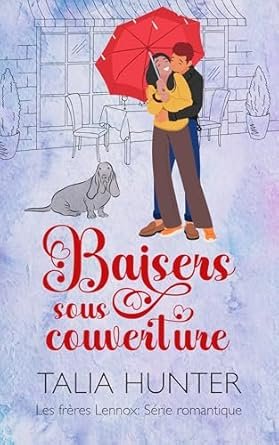 Talia Hunter - Baisers sous couverture