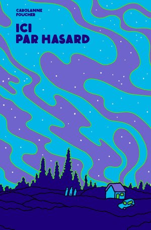 Carolanne Foucher - Ici par hasard