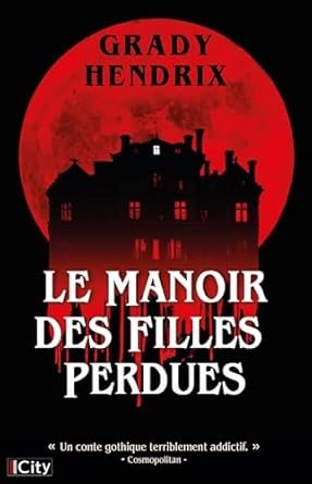 Grady Hendrix - Le manoir des filles perdues
