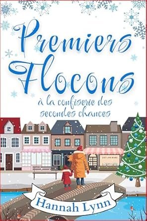 Hannah Lynn - Premiers flocons à la confiserie des secondes chance