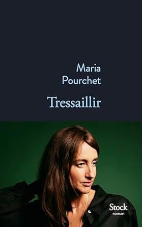 Maria Pourchet - Tressaillir