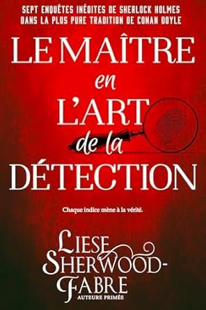 Liese Sherwood-Fabre - Le Maître en l’Art de la Détection