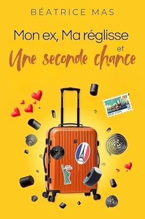 Béatrice Mas - Mon ex, Ma réglisse et Une seconde chance