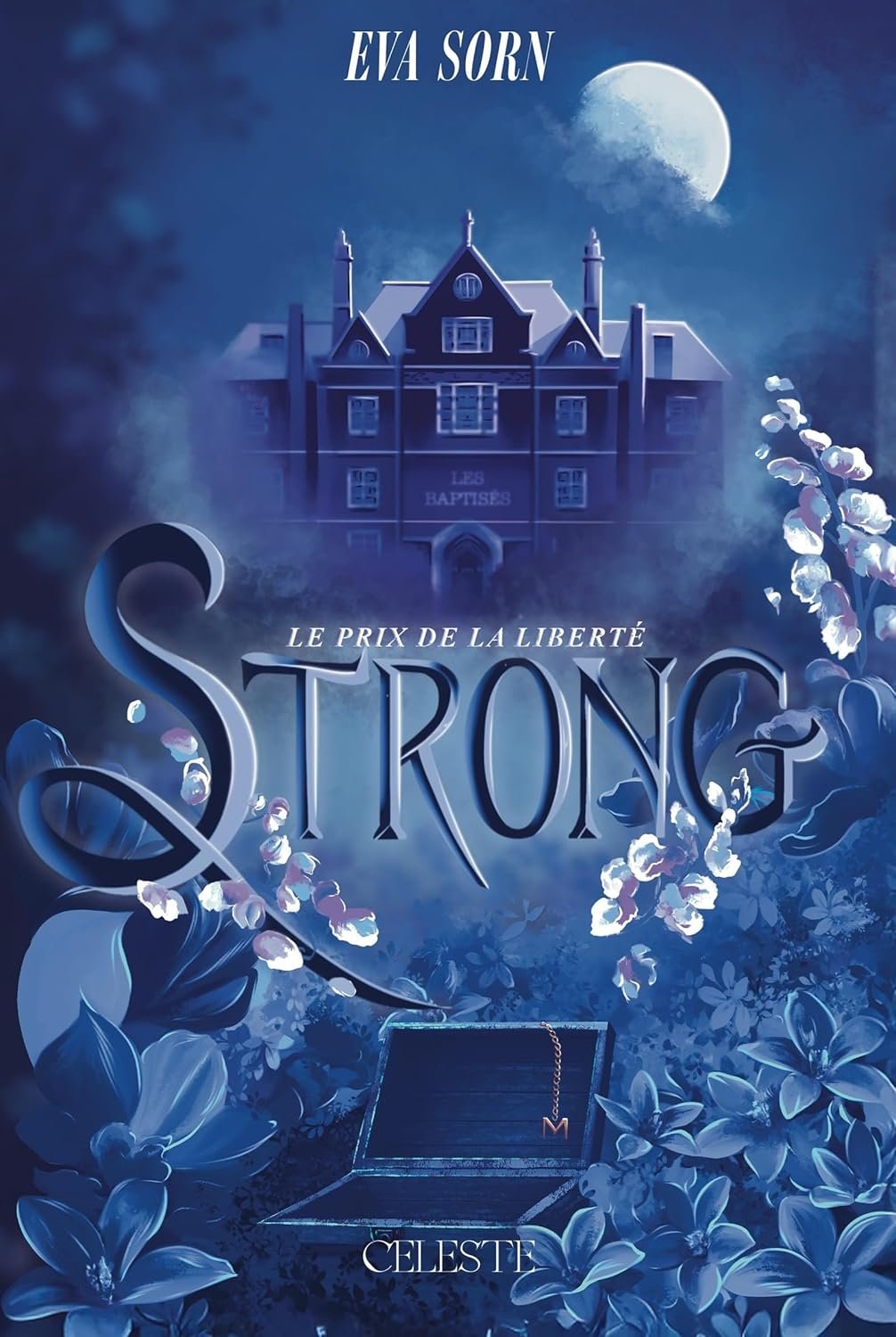 Eva Sorn - Strong, Tome 2 : Le Prix de la liberté