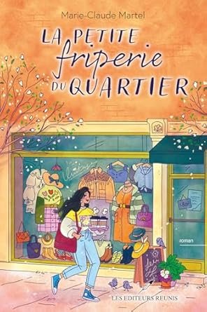 Marie-Claude Martel - La petite friperie du quartier