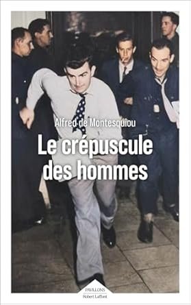 Alfred de Montesquiou - Le Crépuscule des hommes