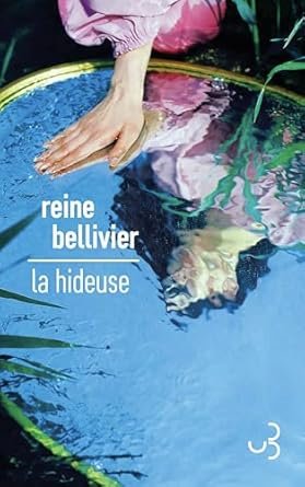 Reine Bellivier - La Hideuse