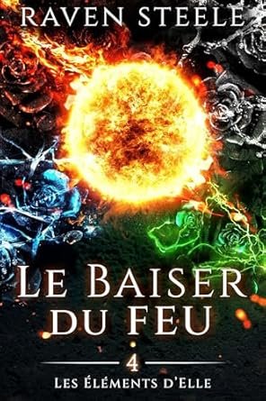 Raven Steele - Le Baiser du feu