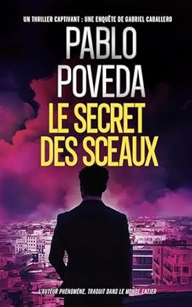Pablo Poveda - Le Secret des Sceaux