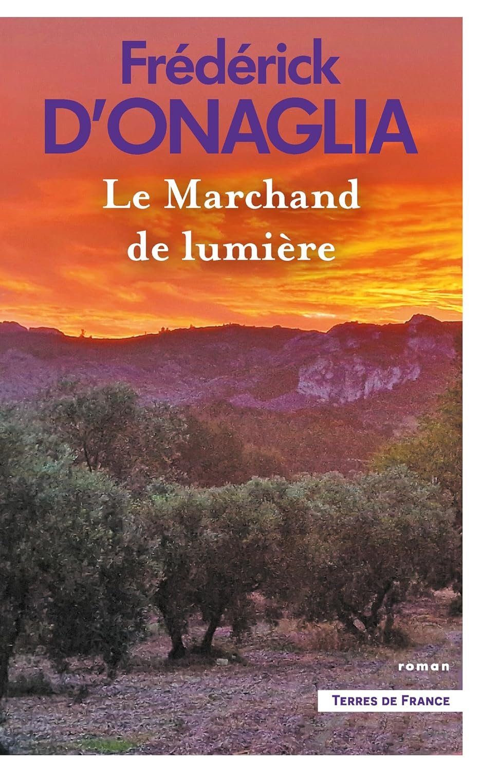 Frédérick d' Onaglia - Le Marchand de lumière