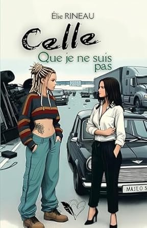 Élie Rineau - Celle que je ne suis pas