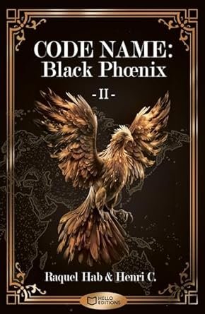 Raquel Hab - Code Name : Black Phoenix - Tome II