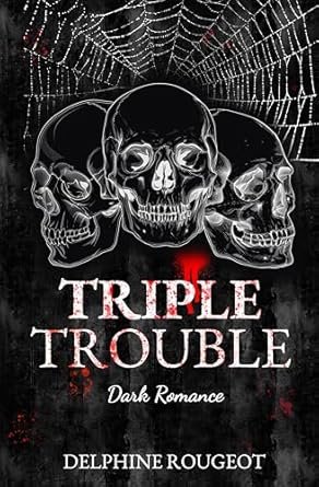 Delphine Rougeot - Triple trouble