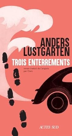 Anders Lustgarten - Trois enterrements