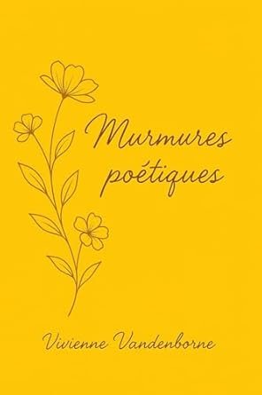 Vivienne Vandenborne - Murmures poétiques