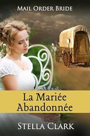Stella Clark - La Mariée Abandonnée