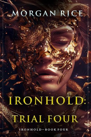 Morgan Rice - Ironhold,Tome 4 :Épreuve quatre