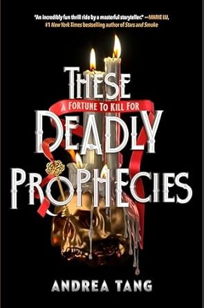 Andrea Tang - These Deadly Prophecies