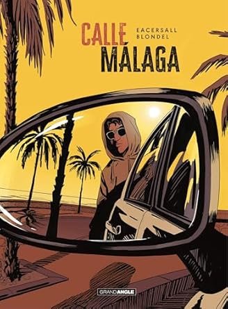Mark Eacersall - Calle Málaga ,Tome 1