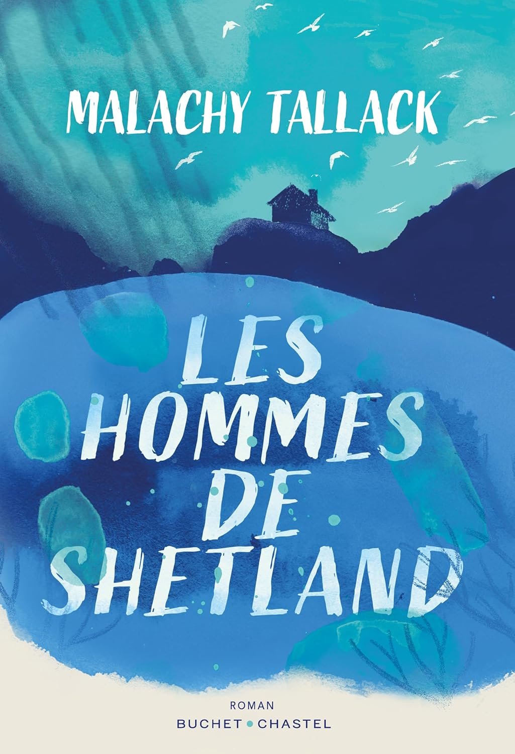 Malachy Tallack - Les hommes de Shetland