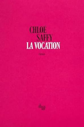 Chloé Saffy - La Vocation