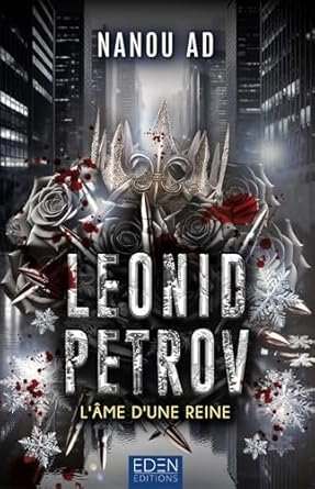 Nanou Ad - Leonid Petrov, Tome 2 : L'Âme d'une reine