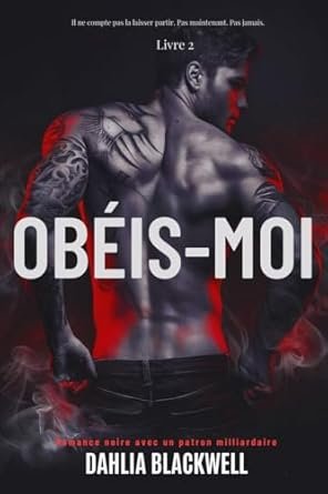 Dahlia Blackwell - Jeux d’obsession ,Tome 2: Obéis-moi