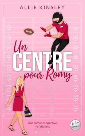 Allie Kinsley - Un centre pour Romy