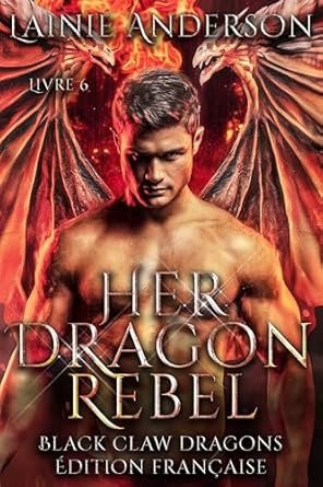 Lainie Anderson - Her dragon rebel