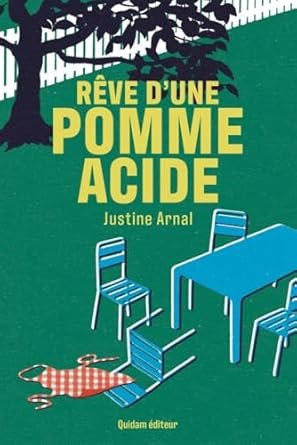 Justine Arnal - Rêve d'une pomme acide