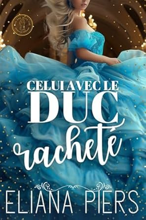 Eliana Piers - Celui avec le duc racheté