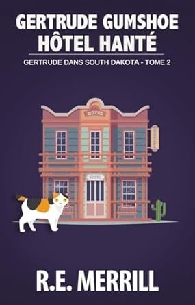 R.E. Merrill - Gertrude Gumshoe : Hôtel Hanté