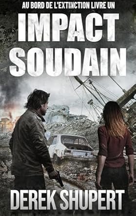 Derek Shupert - Impact Soudain