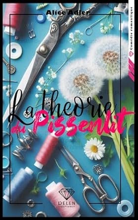 Alice Adler - La théorie du pissenlit