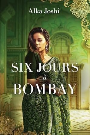 Joshi Alka - Six jours à Bombay
