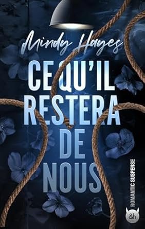 Mindy Hayes - Ce qu'il restera de nous