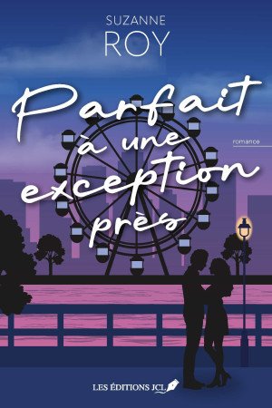 Suzanne Roy - Parfait à une exception près