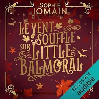 Sophie Jomain - Le vent souffle sur Little Balmoral