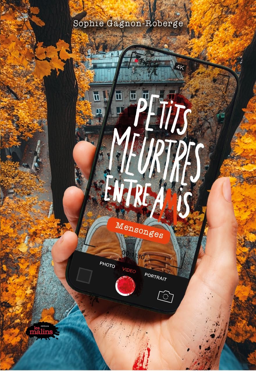 Sophie Gagnon- Roberge - Petits meurtres entre amis : Mensonges