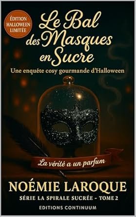 Noémi Laroque - Le Bal des Masques en Sucre
