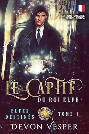 Devon Vesper - Le Captif du Roi Elfe