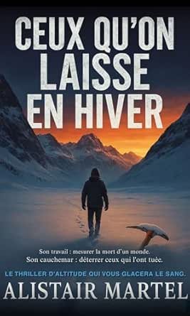 Alistair Martel - Ceux qu'on laisse en hiver