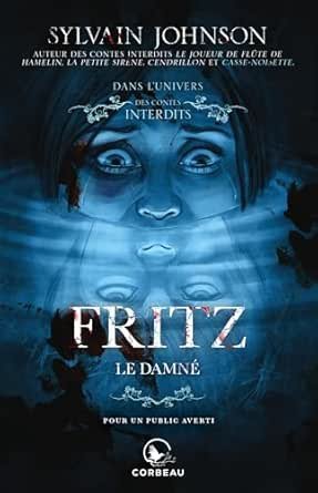 Sylvain Johnson - Fritz, le damné