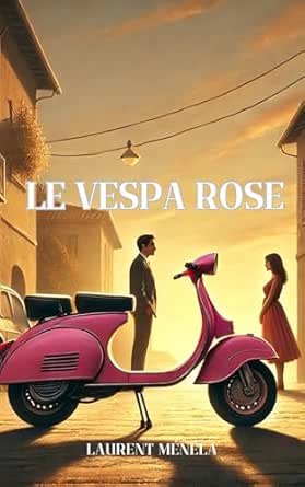 Laurent Ménéla - Le vespa rose